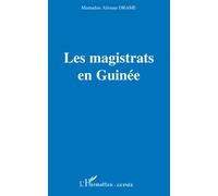 Les magistrats en Guinée - Mamadou Alioune Drame - L'harmattan - broché - Etude