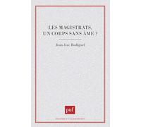 Les Magistrats, un corps sans âme ?