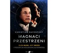 Les magnats de l'espace. Elon Musk, Jeff Bezos et la poursuite de la colonisation de l'espace