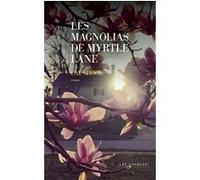 Les Magnolias de Myrtle Lane Cat Shook (Auteur), Nathalie Peronny (Traduction)