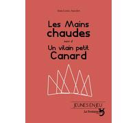 Les mains chaudes / Un vilain petit canard suivi d'Un vilain petit Canard - Jean-Louis Ancelot - La Fontaine-L'affranchie - broché - Théâtre