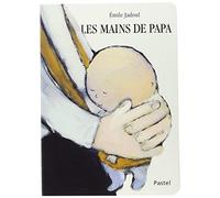 Les mains de papa de Jadoul. Emile (2012) Cartonné