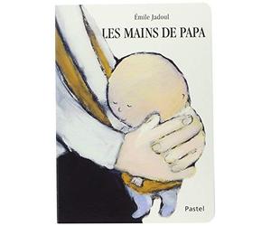 Les mains de papa de Jadoul. Emile (2012) Cartonné