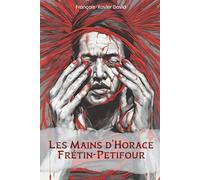 Les Mains d'Horace Frétin-Petifour