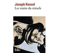 Joseph Kessel – Les mains du miracle – Roman – Poche