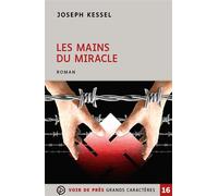Les mains du miracle Edition en gros caractères - Joseph Kessel - Voir De Pres - broché - Roman