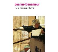 Jeanne Benameur – Les mains libres – Roman – Poche (Gallimard)