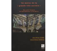 Les Maires De La "Grande Ville Ouvrière - Une Autre Histoire De Saint-Etienne (1778-2015)