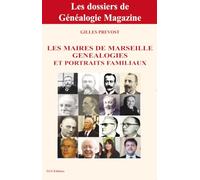 Les maires de Marseille Généalogies et portraits familiaux