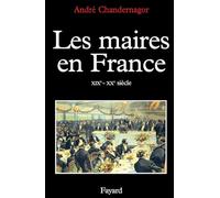Les Maires en France: XIXe-XXe siècle
