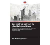 Les maires noirs et la réactivité politique