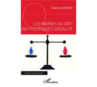 Les mairies au défi des politiques d'égalité - Nadine Jasmin - L'harmattan - broché - Etude