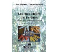 Les maïs anciens des Pyrénées: Savoirs et savoir-faire traditionnels