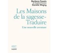 Les maisons de la sagesse-traduire Barbara Cassin (Auteur), Danièle Wozny (Auteur)