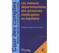 Les maisons départementales des personnes handicapées en Aquitaine - Cour Des Comptes - Documentation Francaise - broché - Etude