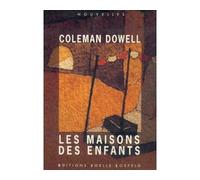 Les maisons des enfants - nouvelles - Coleman Dowell - Losfeld Joelle - Livre
