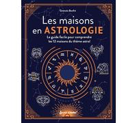 Les maisons en astrologie Le guide facile pour comprendre les 12 maisons du thème astral - Gwenola Bonfre - Secret D'etoiles - broché - Essai