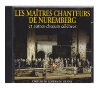 Les Maîtres Chanteurs De Nuremberg Et Autres Choeurs Célèbres