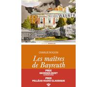 Les maîtres de Bayreuth - prix Pelléas-Radio Classique 2024