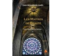Les Maitres De Beauté - Tome 3, De Les Arcs De Lumière
