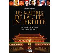 Les Maîtres de la Cité interdite: Une histoire de la Chine des Han à nos jours