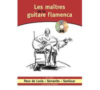 Les maîtres de la guitare flamenca (Volume 1) - 1 Livre + 1 CD
