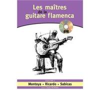 Les maîtres de la guitare flamenca - Volume 2 - 1 Livre + 1 CD