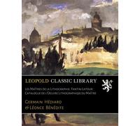 Les Maîtres de la Lithographie. Fantin-Latour: Catalogue de l'Oeuvre Lithographiqie du Maître