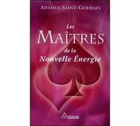 Les Maîtres de la Nouvelle Energie Maître Saint-Germain (Auteur)