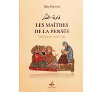 Les Maîtres de la pensée: L’universalité de la pensée à l’épreuve du regard arabe