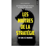 Les maîtres de la stratégie De Sun ZI à Warden - Benoît Durieux - Points - Poche - Essai