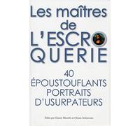 Les maîtres de l'escroquerie - 40 époustouflants portraits d'usurpateurs