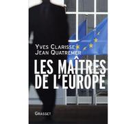 Les maîtres de l'europe - Jean Quatremer - Grasset - broché - Essai