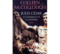 Les Maitres De Rome Tome 5 : Jules Cesar, La Violence Et La Passion