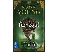 Les Maîtres d'Ecosse: Renégat