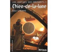 Les Maîtres Des Brisants - Tome 1 - Chien-De-La-Lune