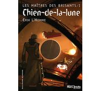 Les Maîtres des brisants, tome 1 : Chien-de-la-lune