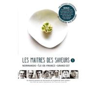 Les Maîtres des saveurs - Épisode 1 : Normandie, Ile De France, Grand Est