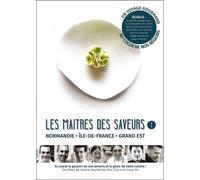 Les Maîtres Des Saveurs - Épisode 1 : Normandie, Ile De France, Grand Est