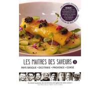 Les Maîtres des saveurs - Épisode 3 : Pays Basque, Occitanie, Provence, Corse