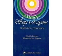 Les Maîtres des Sept Rayons - Miroir de la conscience