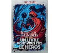 Les Maîtres des tenèbres Joe Dever (Auteur), Sophie Brun (Traduction), Camille Fabien (Traduction), Richard Sampson (Illustration)