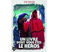 LES MAITRES DES TENEBRES - UN LIVRE DONT VOUS ETES LE HEROS - LOUP SOLITAIRE 1