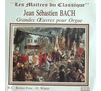 LES MAITRES DU CLASSIQUE- GRANDES OEUVRES POUR ORGUE