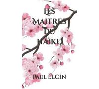 Les Maitres Du Haã¯Ku: Poã¿Mes Japonais