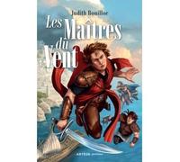 Les Maîtres du vent - Judith Bouilloc - Artege Jeunesse - broché - Roman adolescent dès 13 ans