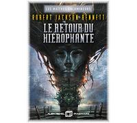 Robert Jackson Bennett – Les Maîtres enlumineurs, Tome 2 : Le Retour du Hiérophante – Broché