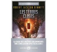 Les Maîtres enlumineurs - tome 3 - Les Terres closes Robert Jackson Bennett (Auteur), Laurent Philibert-Caillat (Traduction)