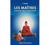 Les Maîtres - Entretien avec I-Em-Hotep Entretien avec i-em-hotep - K. Barkel - Saint-Germain-Morya Inc - broché - Essai