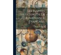 Les Maîtres Musiciens De La Renaissance Française